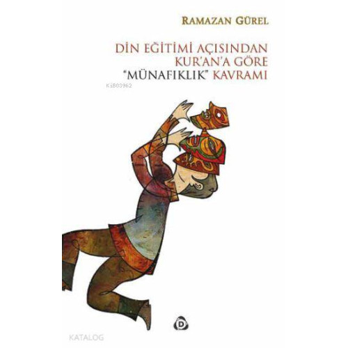 Din Eğitimi Açısından Kur'an'a Göre Münafıklık Kavramı