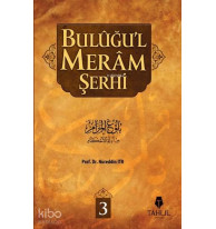 Buluğu'l Meram Şerhi Cilt: 3