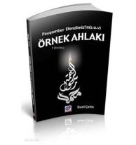 Peygamber Efendimizin (sav) Örnek Ahlakı