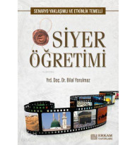 Siyer Öğretimi; Senaryo Yaklaşımlı ve Etkinlik Temelli