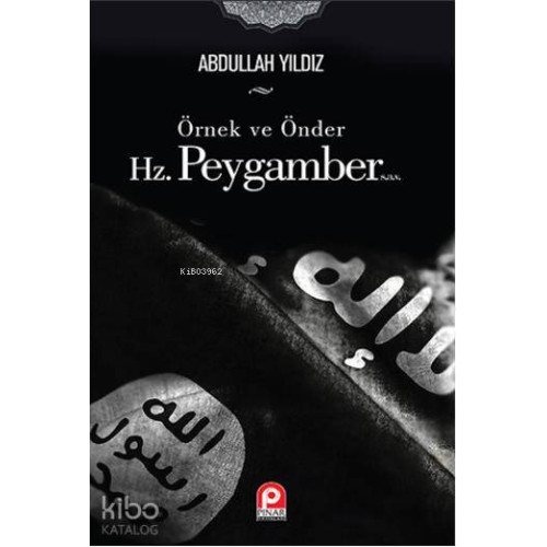 Örnek ve Önder Hz. Peygamber