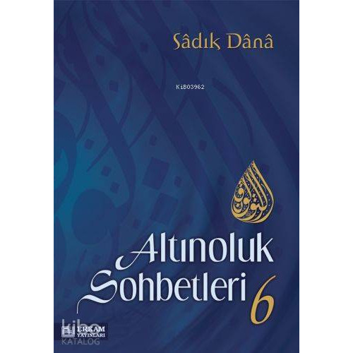 Altınoluk Sohbetleri 6