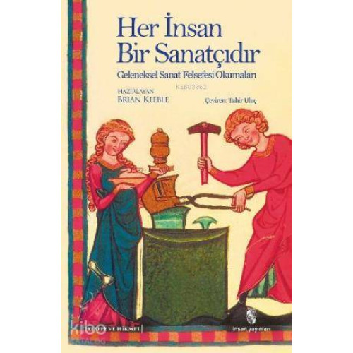 Her İnsan Bir Sanatçıdır; Geleneksel Sanat Felsefesi Okumaları