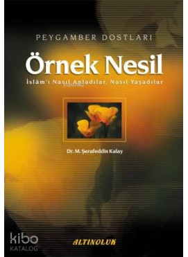 Örnek Nesil; Peygamber Dostları