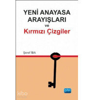 Yeni Anayasa Arayışlarında Kırmızı Çizgiler