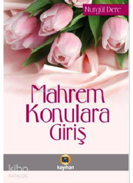 Mahrem Konulara Giriş