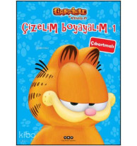 Çizelim Boyayalım 1; Garfield ile Arkadaşları (Çıkartmalı)