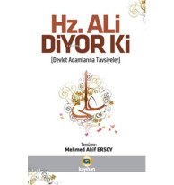 Hz. Ali Diyor ki; Devlet Adamlarına Tavsiyeler