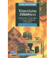 Yönetişim Zihniyeti; Türkiye´de Üst Kurullar ve Siyasal İktidarın Dönüşümü