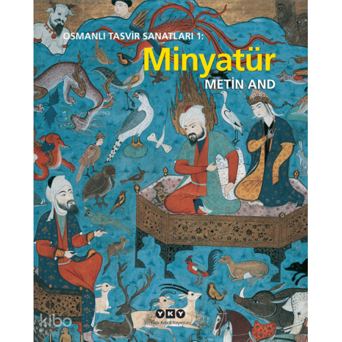 Osmanlı Tasvir Sanatları 1: Minyatür ( Ciltli)
