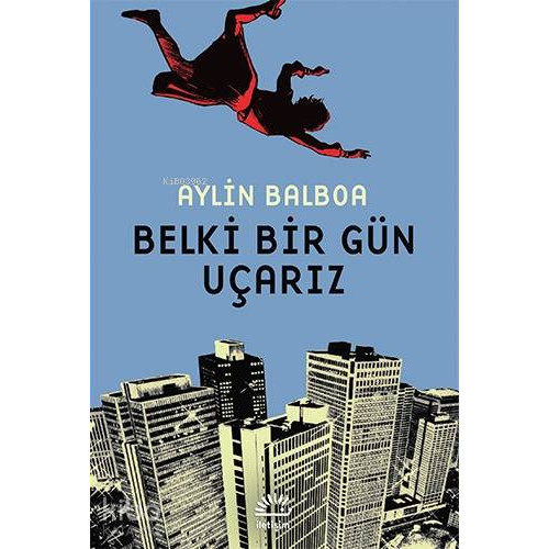 Belki Bir Gün Uçarız