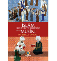 İslam Kültür Tarihinde Musiki