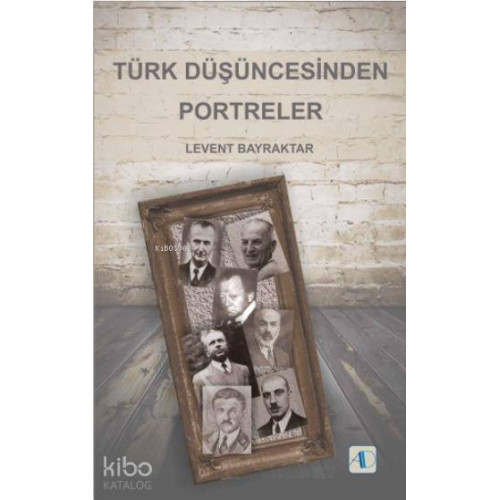 Türk Düşüncesinden Portreler