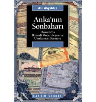 Anka'nın Sonbaharı; Osmanlı'da İktısadi Modernleşme ve Uluslararası Sermaye