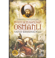 Muhteşem Hanedan Osmanlı - Osmanlı Padişahları