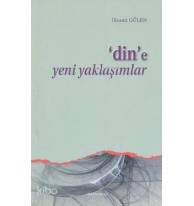 Din'e Yeni Yaklaşımlar