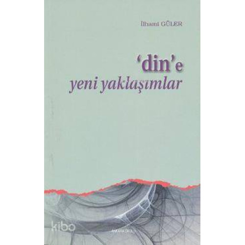 Din'e Yeni Yaklaşımlar