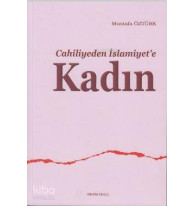 Cahiliyeden İslamiyet'e Kadın