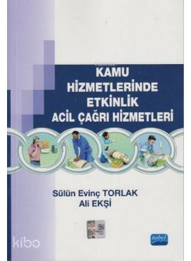 Kamu Hizmetlerinde Etkinlik Acil Çağrı Hizmetleri