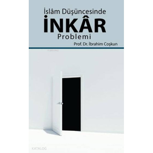 İslâm Düşüncesinde İnkâr Problemi