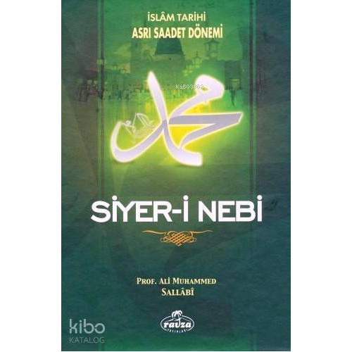 Siyer-i Nebi (2 Cilt Takım); İslam Tarihi Asrı Saadet Dönemi