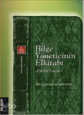 Bilge Yöneticinin El Kitabı - Edebü'l-vezîr; Siyaseti Yeniden Düşünmek 4