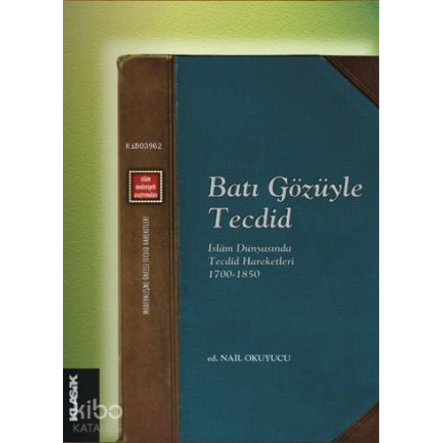 Batı Gözüyle Tecdid - İslâm Dünyasında Tecdid Hareketleri (1700 - 1850); Modernleşme Öncesi Tecdid Hareketleri 1