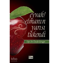 Eyvah! Elmanın Yarısı Tükendi