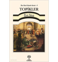 Topikler - İbn Sînâ Felsefe Serisi 5