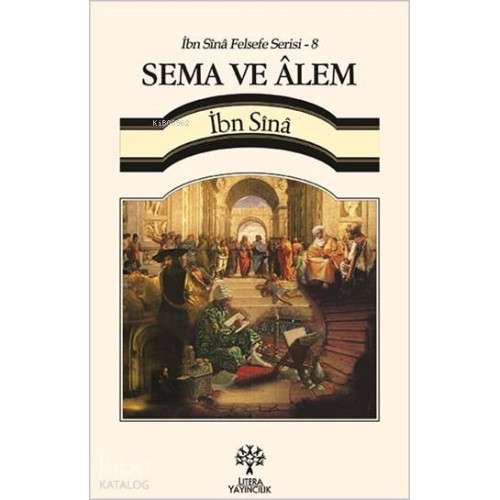 Sema ve Âlem - İbn Sînâ Felsefe Serisi 8