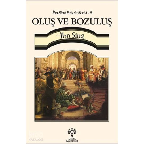 Oluş ve Bozuluş - İbn Sînâ Felsefe Serisi 9