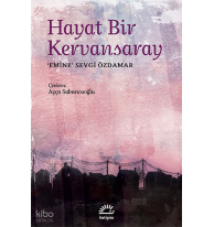 Hayat Bir Kervansaray