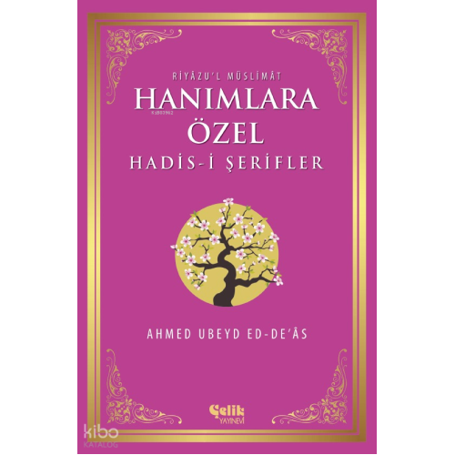 Hanımlara Özel Hadis-i Şerifler; Riyâzu'l Müslimât