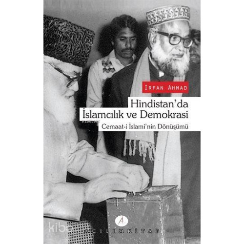 Hindistan'da İslamcılık ve Demokrasi; Cemaat-i İslami'nin Dönüşümü