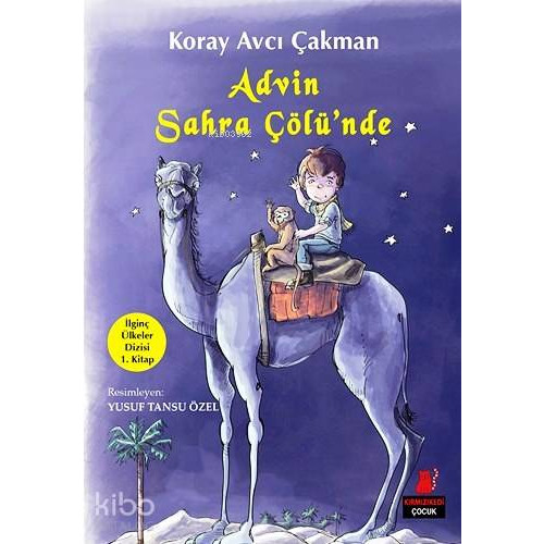 Advin Sahra Çölü'nde; İlginç Ülkeler Dizisi 1. Kitap