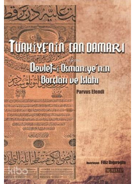 Türkiye'nin Can Damarı; Devlet-i Osmaniye'nin Borçları Islahı