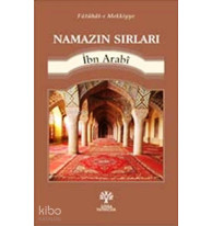 Namazın Sırları; Fütuhat-ı Mekkiyye