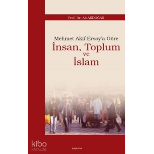Mehmet Akif Ersoy'a Göre İnsan, Toplum ve İslam