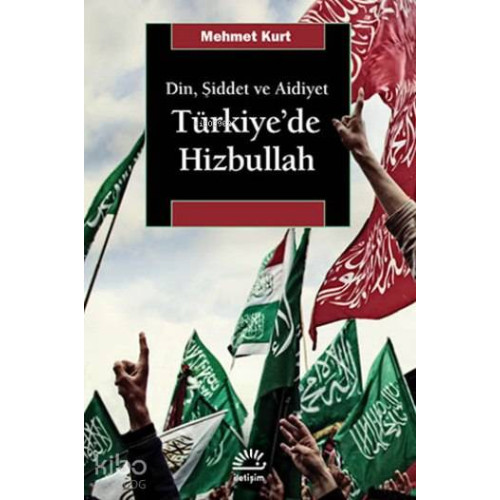 Türkiye'de Hizbullah; Din, Şiddet ve Aidiyet