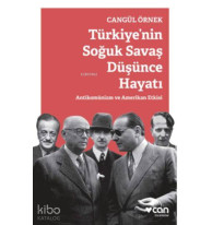 Türkiye'nin Soğuk Savaş Düşünce Hayatı; Antikomünizm ve Amerikan Etkisi