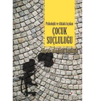 Psikolojik ve Ahlaki Açıdan Çocuk Suçluluğu