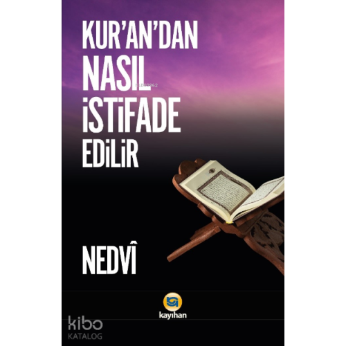 Kur'an'dan Nasıl İstifade Edilir