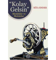 Kolay Gelsin; Meslekler ve Mekânlar