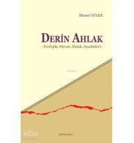 Derin Ahlak; Teolojik - Siyasi Ahlak Analizleri