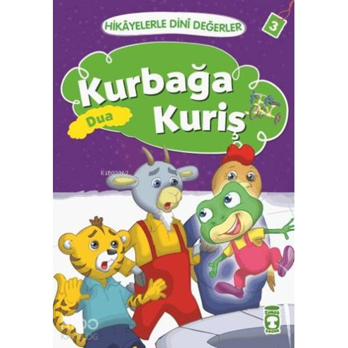 Kurbağa Kuriş - Dua; Hikâyelerle Dinî Değerler 3