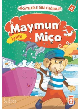Maymun Miço - İyilik; Hikâyelerle Dinî Değerler 4