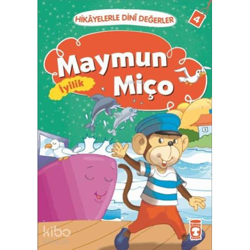 Maymun Miço - İyilik; Hikâyelerle Dinî Değerler 4