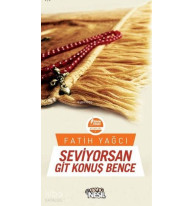 Seviyorsan Git Konuş Bence