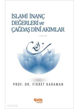 İslami İnanç Değerleri ve Çağdaş Dini Akımlar