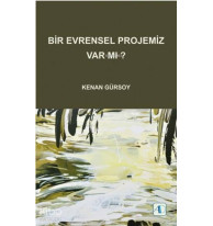 Bir Evrensel Projemiz Var mı?